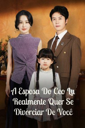 Capa da minisserie A Esposa do Ceo Lu Realmente Quer Se Divorciar de Você