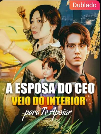Capa da miniss&eacute;rie A Esposa do Ceo Veio do Interior para Te Apoiar dublado