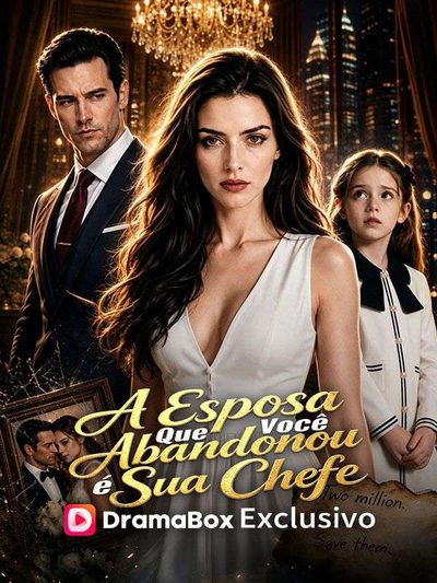 Capa da miniss&eacute;rie A Esposa que Você Abandonou É Sua Chefe -