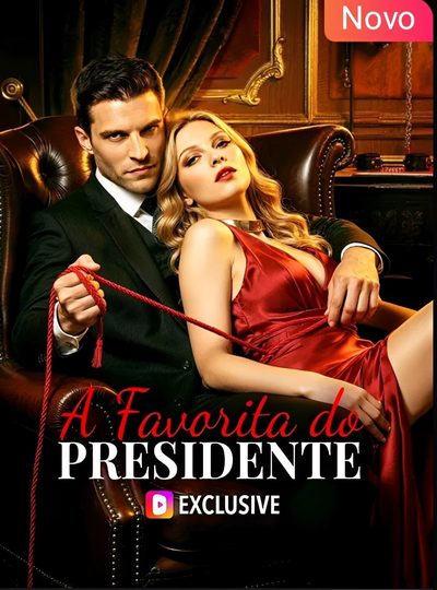 Capa da miniss&eacute;rie A Favorita do Presidente -