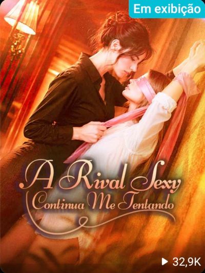 Capa da miniss&eacute;rie A Rival Sexy Continua Me Tentando (gl)