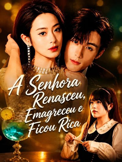 Capa da minisserie A Senhora Renasceu, Emagreceu e Ficou Rica Reborn Slim, Rich & Fierce