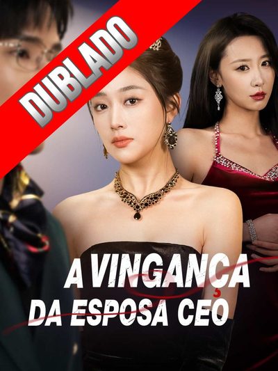 Capa da miniss&eacute;rie A Vingança da Esposa do Ceo -