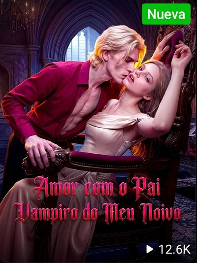 Capa da minisserie Amor com o Pai Vampiro do Meu Noivo