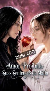Capa da minisserie Amor Proibido Suas Sentenças da Máfia dublado