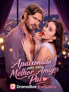 Capa da minisserie Apaixonada Pelo Melhor Amigo do Meu Pai