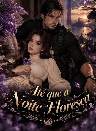 Capa da miniss&eacute;rie Até que a Noite Floresça