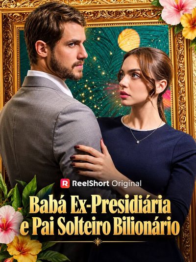 Capa da miniss&eacute;rie Baba Ex Presidiária e Pai Solteiro Bilionario