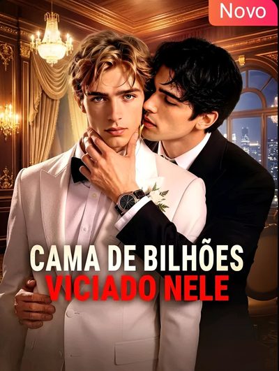 Capa da miniss&eacute;rie Cama de Bilhões Viciado Nele dublado