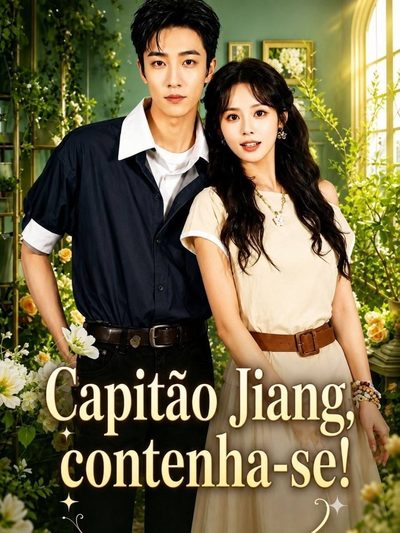 Capa da miniss&eacute;rie Capitão Jiang,contenha-se! - Captain Jiang, Don't Be Too Wild