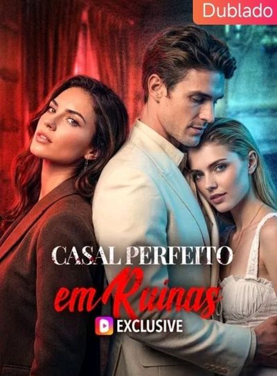 Capa da miniss&eacute;rie Casal Perfeito em Ruínas