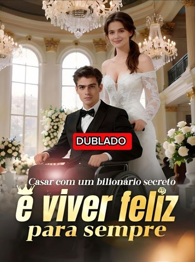 Capa da miniss&eacute;rie Casar com Um Bilionário Secreto É Viver Feliz para Sempre