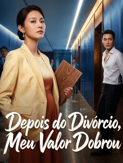 Capa da miniss&eacute;rie Depois do Divórcio, Meu Valor Dobrou