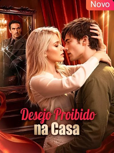 Capa da miniss&eacute;rie Desejo Proibido na Casa a Tentação do Meu Enteado
