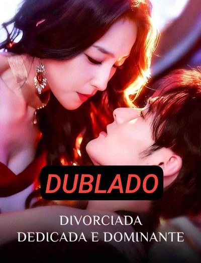 Capa da minisserie Divorciada Dedicada e Dominante dublado