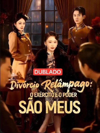 Capa da minisserie Divórcio Relampâgo o Exército e o Poder São Meus dublado