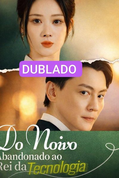 Capa da minisserie Do Noivo Abandonado ao Rei da Tecnologia dublado