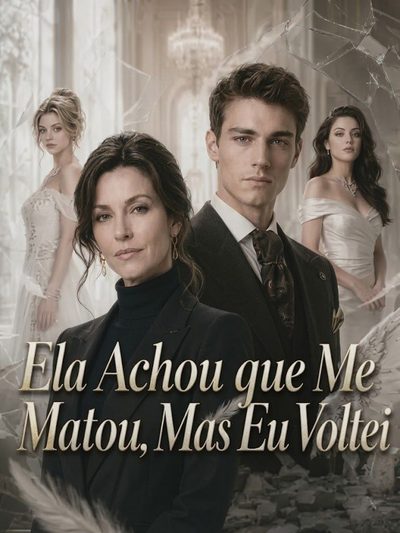 Capa da miniss&eacute;rie Ela Achou que Me Matou, Mas Eu Voltei