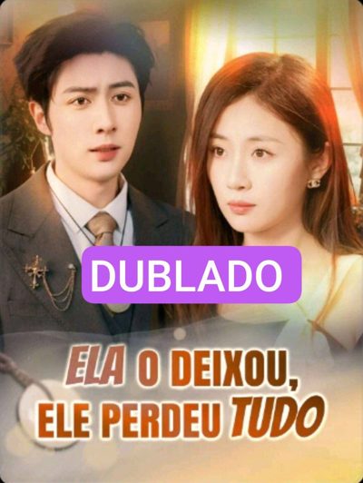 Capa da minisserie Ela o Deixou, Ele Perdeu Tudo dublado