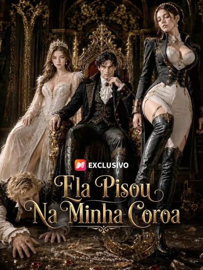 Capa da miniss&eacute;rie Ela Pisou na Minha Coroa