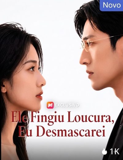 Capa da miniss&eacute;rie Ele Fingiu Loucura, Eu Desmascarei