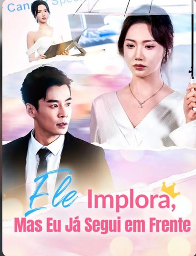 Capa da miniss&eacute;rie Ele Implora, Mas Eu Já Segui em Frente