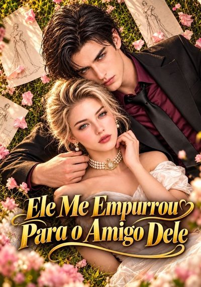 Capa da miniss&eacute;rie Ele Me Empurrou para o Amigo Dele