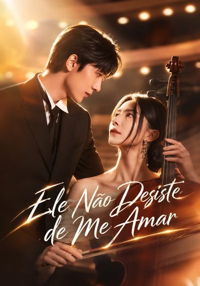 Capa da miniss&eacute;rie Ele Não Desiste de Me Amar