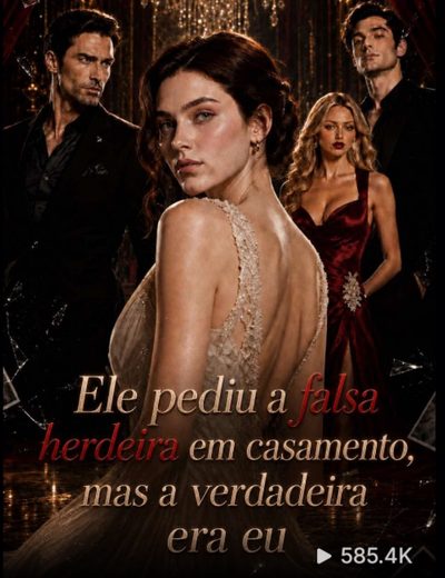 Capa da miniss&eacute;rie Ele Pediu a Falsa Herdeira em Casamento, Mas a Verdadeira Era Eu