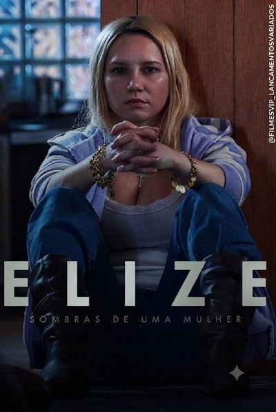 Capa da miniss&eacute;rie Elize: Sombras de uma Mulher (nacional) 16 2026 Crimedramasuspense Imdb: 6,1/10