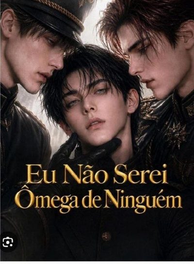 Capa da miniss&eacute;rie Eu Não Serei Ômega de Ninguém