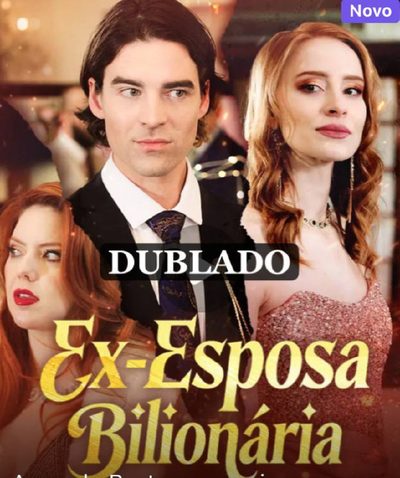 Capa da minisserie Ex-esposa Bilionária (dublado) dublado