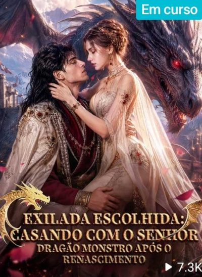 Capa da miniss&eacute;rie Exilada Escolhida: Casando com o Senhor Dragão Monstro Após o Renascimento