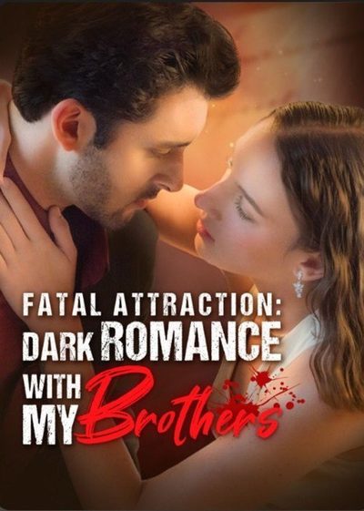 Capa da minisserie Fatal Attraction: Dark Romance With My Brothers Atracão Fatal: Romance Sombrio com Meu Irmão