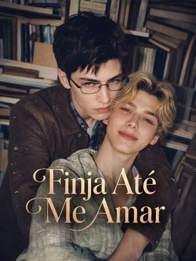 Capa da miniss&eacute;rie Finja Até Me Amar 15+ Bl