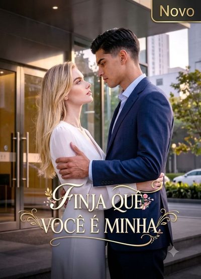 Capa da miniss&eacute;rie Finja que Você É Minha -