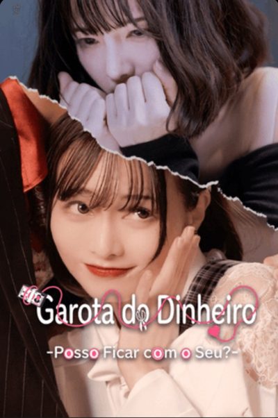 Capa da minisserie Garota do Dinheiro Posso Ficar com o Seu ?