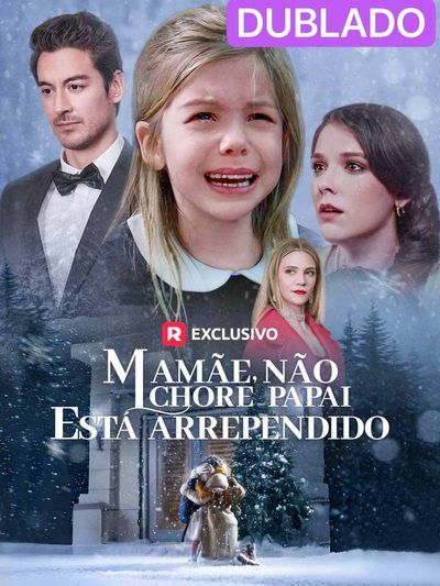 Capa da minisserie Mamãe, Não Chore, Papai Está Arrependido (dublado) dublado