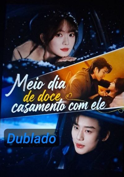 Capa da miniss&eacute;rie Meio-dia de Doce Casamento com Ele dublado