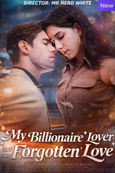 Capa da minisserie Meu Amante Bilionário e Nosso Amor Esquecido My Billionaire Lover And Our Forgotten Love