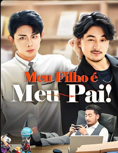 Capa da minisserie Meu Filho É Meu Pai! dublado