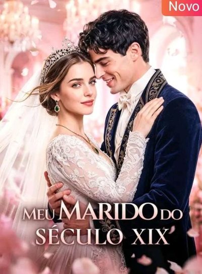 Capa da minisserie Meu Marido do Século Xix