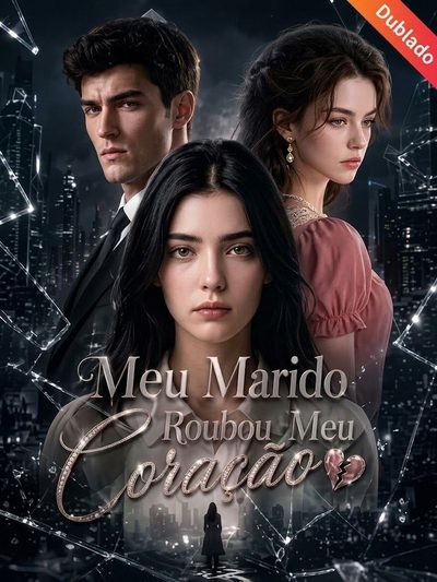 Capa da miniss&eacute;rie Meu Marido Roubou Meu Coração -