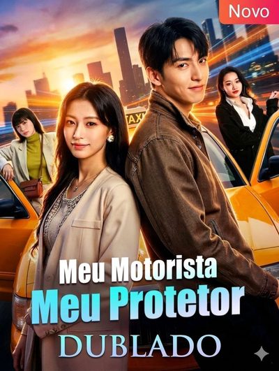 Capa da minisserie Meu Motorista Meu Protetor dublado