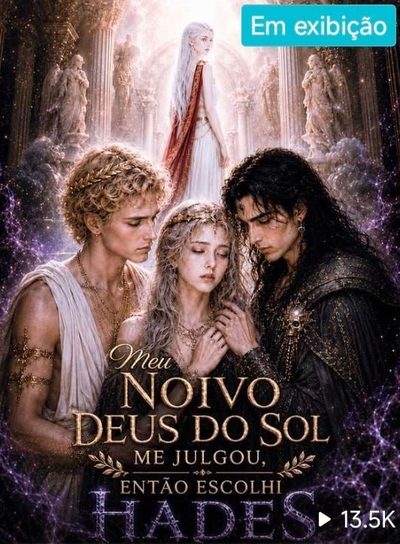 Capa da miniss&eacute;rie Meu Noivo Deus do Sol Me Julgou, Então Escolhi Hades