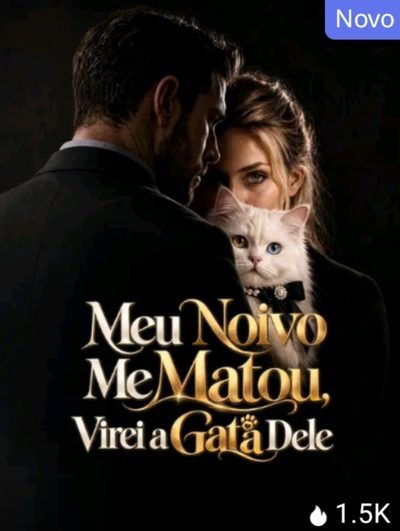 Capa da miniss&eacute;rie Meu Noivo Me Matou, Virei a Gata Dele