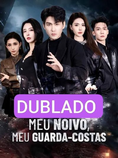 Capa da minisserie Meu Noivo Meu Guarda Costas dublado