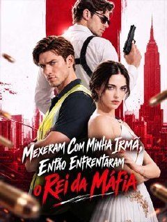 Capa da miniss&eacute;rie Mexeram com Minha Irmã Então Enfrentaram o Rei da Máfia