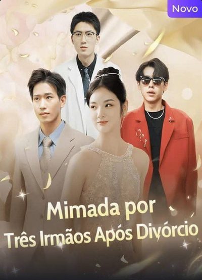 Capa da minisserie Mimada por Três Irmãos Após o Divórcio dublado