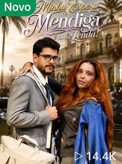 Capa da minisserie Minha Esposa Mendiga É uma Lenda